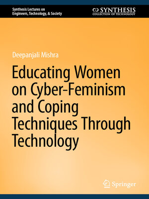 cover image of Educating Women on Cyber-Feminism and Coping Techniques Through Technology